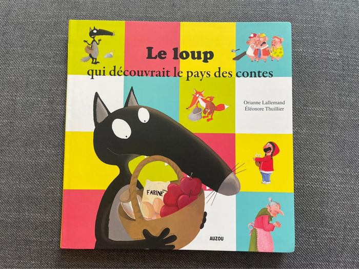Le loup qui découvrait le pays des contes de Orianne Lallemand et Éléonore Thuillier