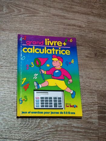 Livre grand livre + calculatrice 8 à 12 ans éditions Le ballon