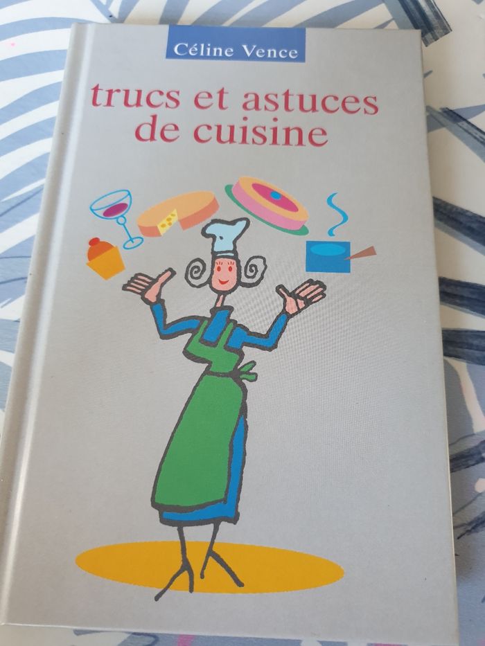 Truc et astuces de cuisine de Céline Vence