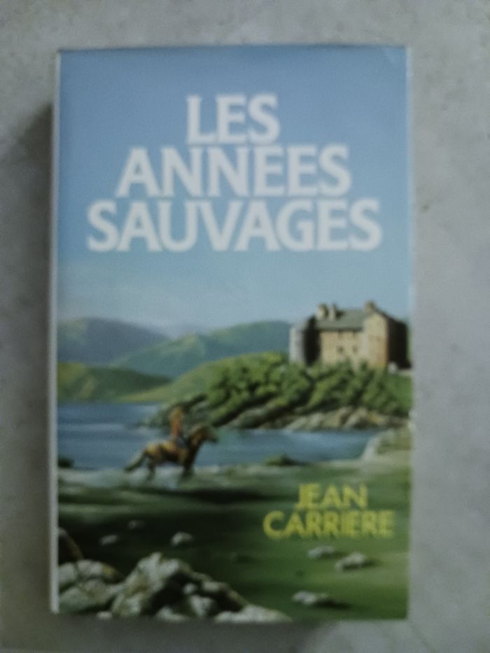livre les années sauvage Jean Carrière