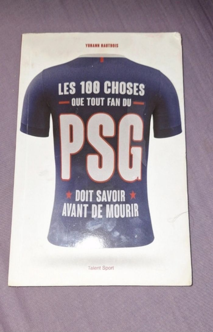 Livre : Les 100 Choses que tout fan du PSG doit savoir avant de mourir