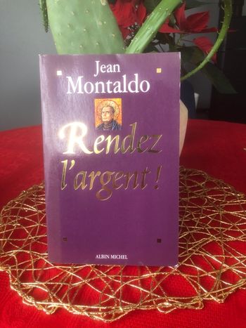 Rendez l’argent ! Jean Montaldo