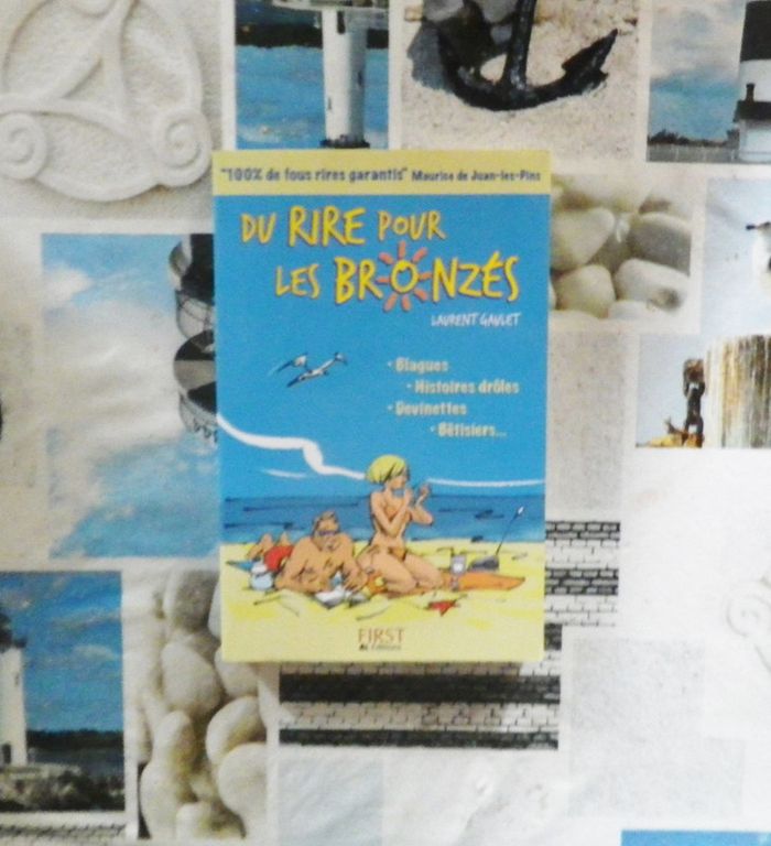 Du rire pour les bronzes, blagues, histoires drôles, devinettes, bêtisiers