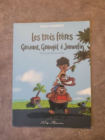 Les trois frères Grovant, Grangèl é Janmfin Par Didyer Mannette