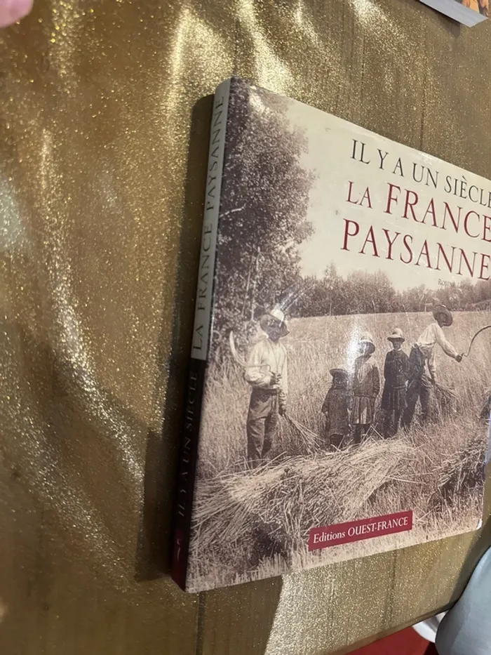 Livre, il y a un siècle la France paysanne - photo numéro 2