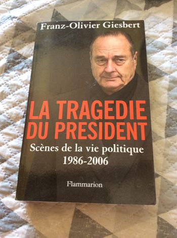 #la tragédie du président scènes de la vie politique par Franz Olivier Giesbert