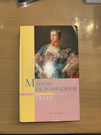 Livre madame de pompadour de Évelyne Lever biographie
