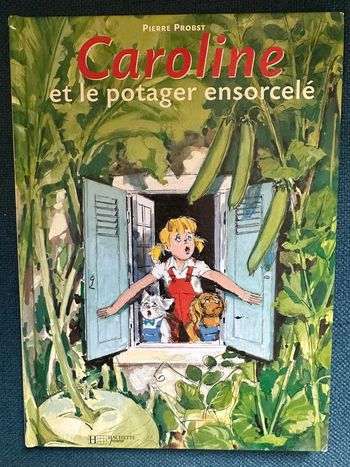 Livre vintage collection Caroline et le Potager Ensorcelé Pierre Probst