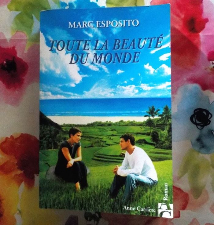 TOUTE LA BEAUTE DU MONDE de Marc ESPOSITO Ed. A. Carrière