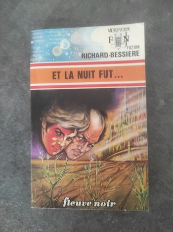 Et la nuit fut Richard-Bessière Fleuve Noir Anticipation 700 1975