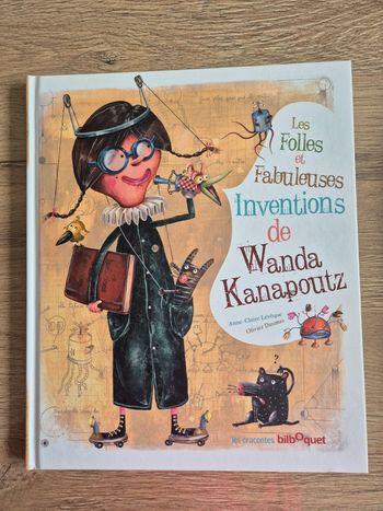 Les folles et fabuleuses inventions de Wanda Kanapoutz