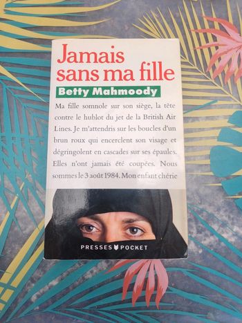 Livre de poche "jamais sans ma fille" de Betty Mahmoody