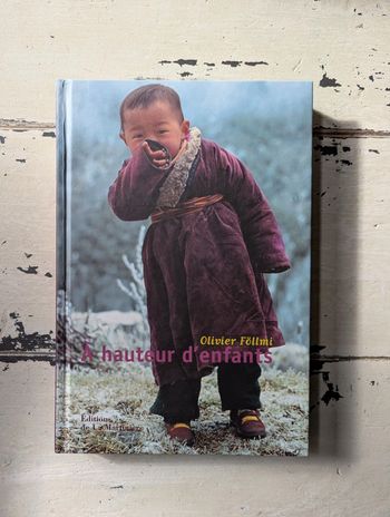 A hauteur d'enfants - Olivier Föllmi