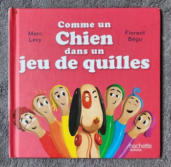 Roman Jeunesse "Comme un Chien dans un jeu de quilles" - Coll. C'est Comme Ça! (4-6 ans) / Hachette