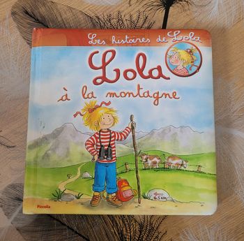 Lola à la montagne Liane Schneider, Annette Steinhauer (Illustrations), Marie André (Adapté par)