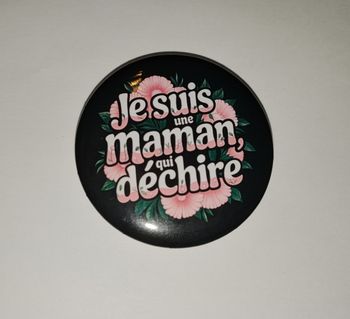 Badge je suis une maman qui déchire 