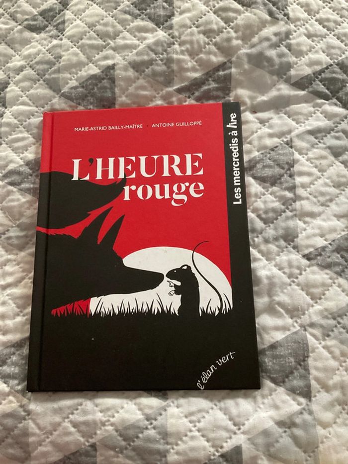 # l’heure rouge Marie Astrid Bailly et Antoine Guilloppé. Enf