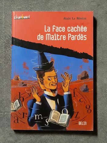 La face cachée de Maître Pardès Alain Le Ninèze, Béatrice Quintin, Christophe Merlin (Illustrations)