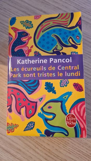 Katherine Pancol - Les écureuils de Central Park sont tristes le lundi