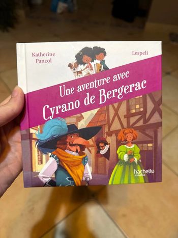Une aventure avec Cyrano de bergerac livre du McDonald’s Katherine pancol lespeli