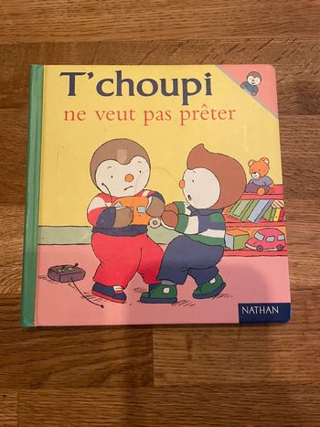 Livre Tchoupi Numéro 2 Tchoupi ne veut pas prêter