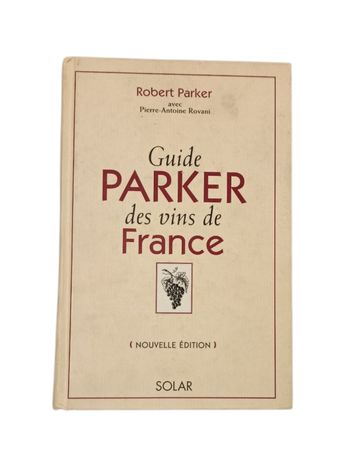 Guide Parker : des vins de France 