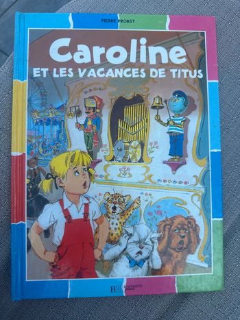 Pierre Probst - Livre bd album Hachette Jeunesse Caroline et les vacances de Titus