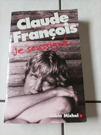 Livre - Claude François - Je soussigné