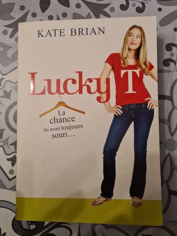 Livre Lucky T La chance lui avait toujours souri...