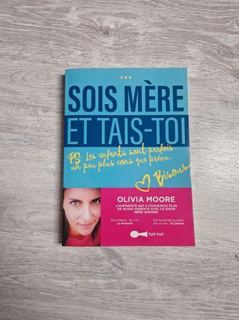 Livre neuf Olivia Moore Sois mère et tais-toi