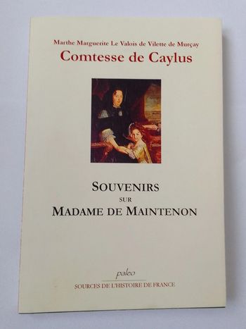 Comtesse de Caylus - Souvenirs de Madame de Maintenon