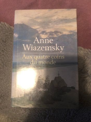 Aux quatre coins du monde - Anne Wiazemsky