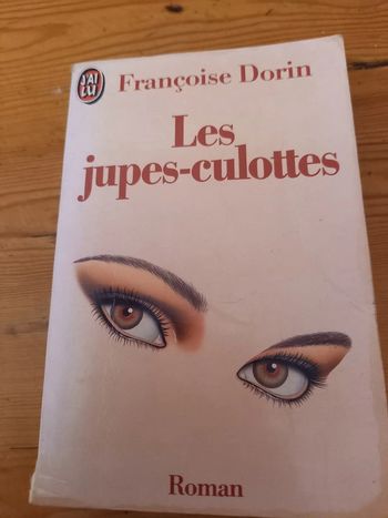 Roman Françoise Dorin - Les Jupes Culottes