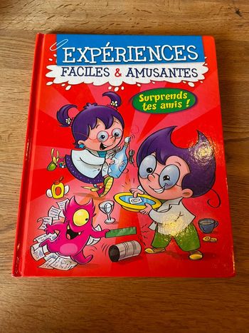 Livre Expériences Faciles et amusantes Surprends tes amis !