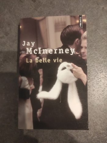 La belle vie Jay McInerney Points 2008