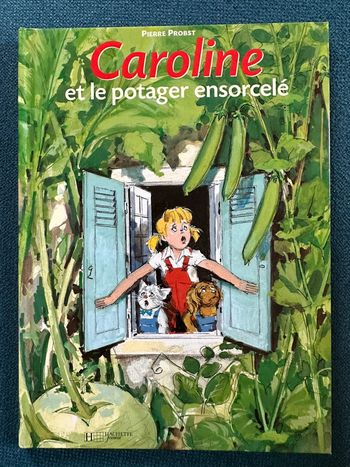 Livre rare Caroline et le potager ensorcelé Pierre Probst