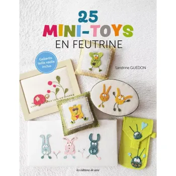 Livre " 25 Mini Toys en Feutrine " Sandrine Guédon Neuf