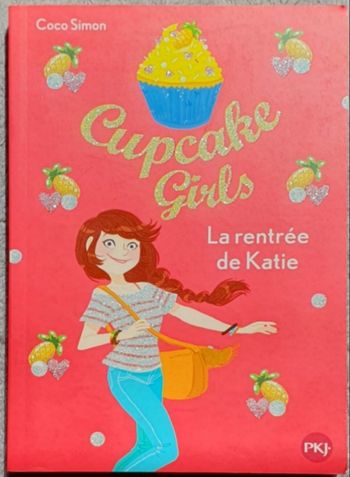 Roman jeunesse Tome 1, format poche  "Cupcake Girls - La Rentrée de Katie" (Dès 9 ans) / Éd. Pocket Jeunesse