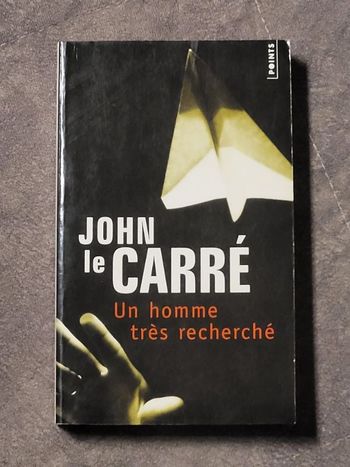 Un homme très recherché Par John Le Carré