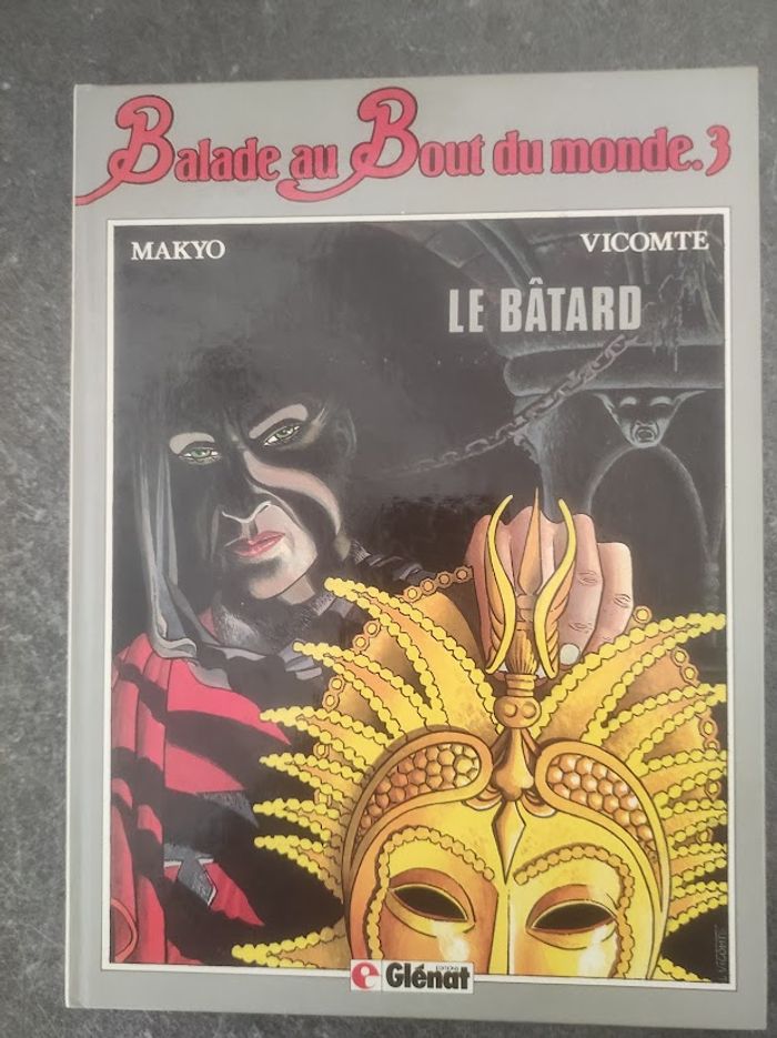 Balade au Bout du monde 3 Le bâtard Makyo & Vicomte Glénat 1985