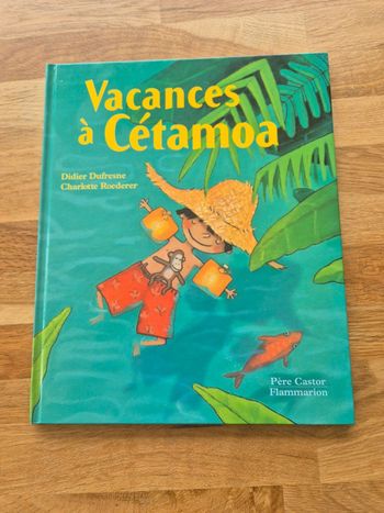 Livre Vacances à Cétamoa Didier Dufresne