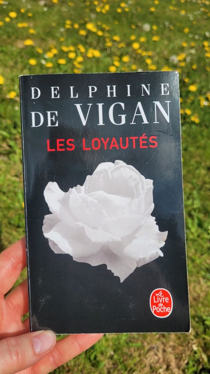 Les Loyautés - Delphine de Vigan (Le Livre de Poche)