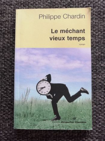 Roman Le méchant vieux temps de Philippe Chardin en bon état