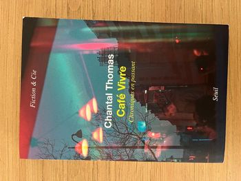 Café Vivre : Chroniques en passant - Chantal Thomas
