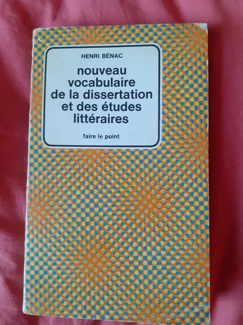 Nouveau vocabulaire de la dissertation et des études littéraires - Henri Bénac