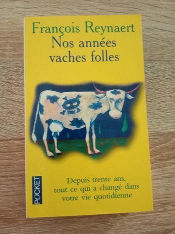 * François Reynaert - Nos années vaches folles