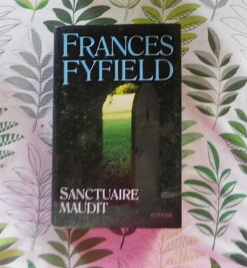 Sanctuaire maudit de Frances Fyfield Ed. France Loisirs