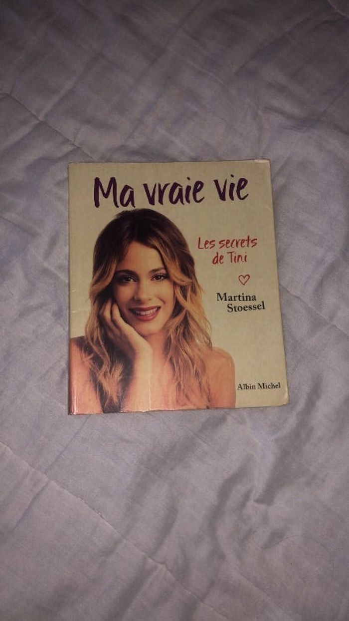 Livre « Ma Vraie Vie » Les Secrets de Tini (Martina Stoessel)