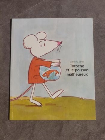 Totoche et le poisson malheureux VALCKX Catharina