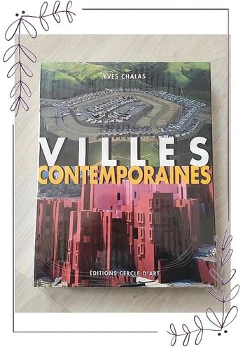 Beau livre Yves Chalas - Villes contemporaines - Éditions Cercle d'Art